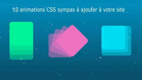 10 animations CSS sympas à ajouter à votre site